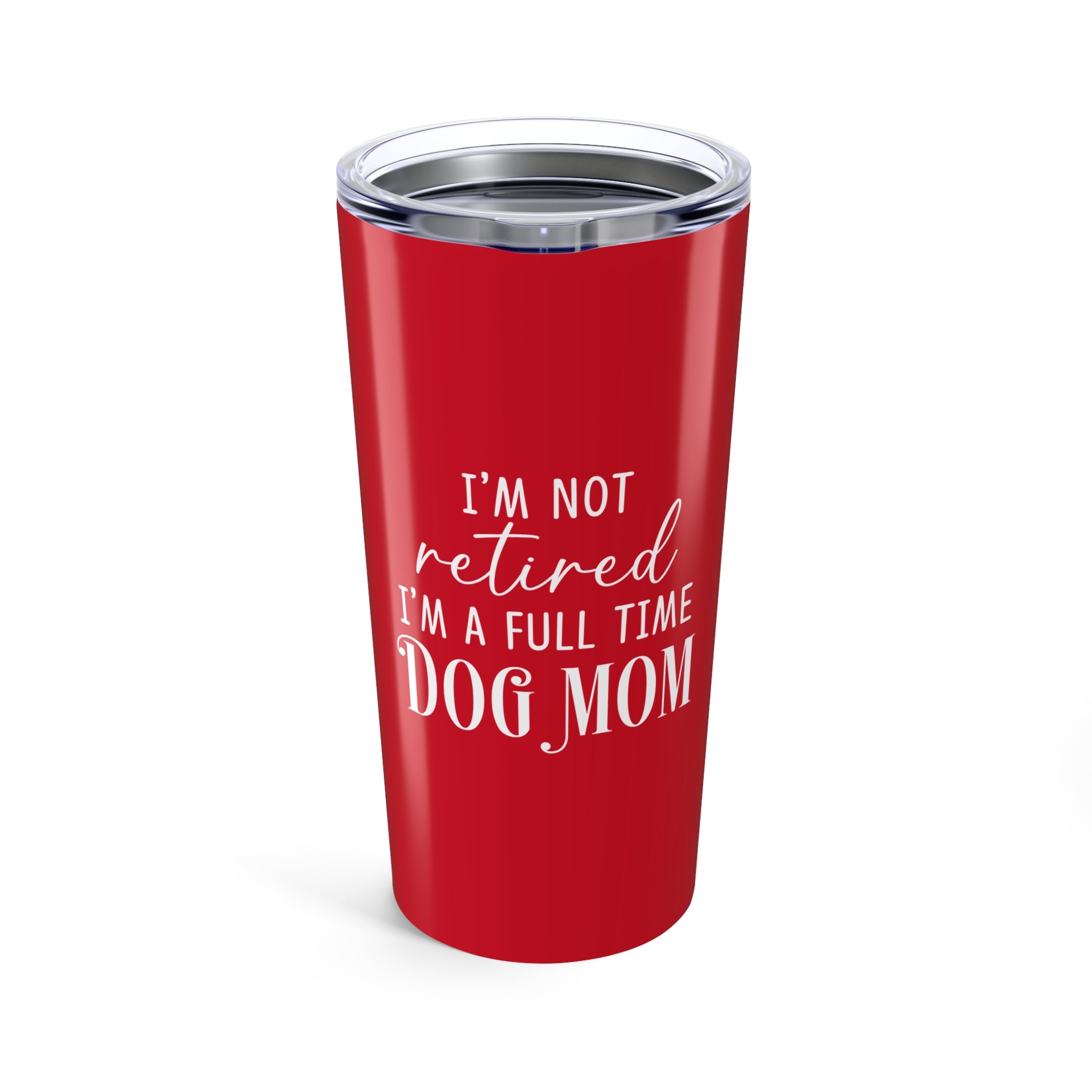 Full Time Dog Mom | 20oz Insulated Tumbler