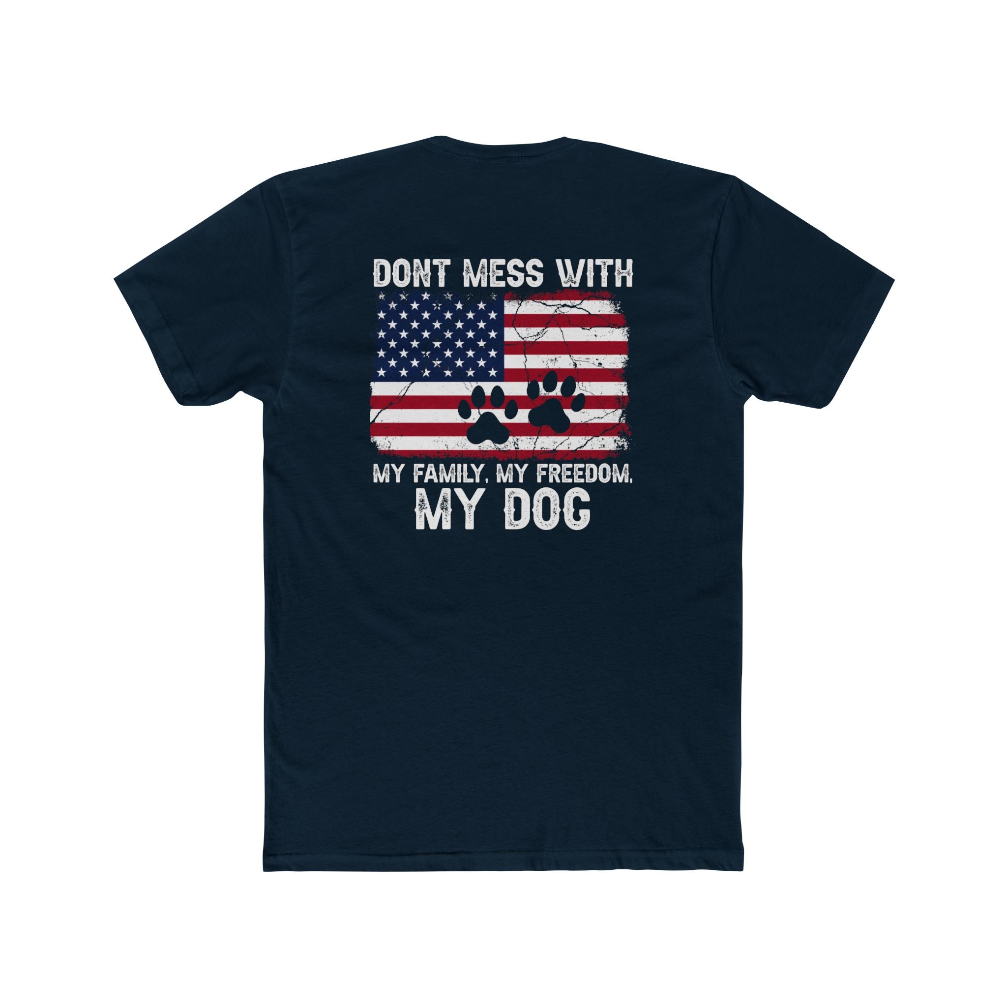 Dont Mess With My Dog - Patriotic Tee with Paw Print and American Flag Mens TShirt