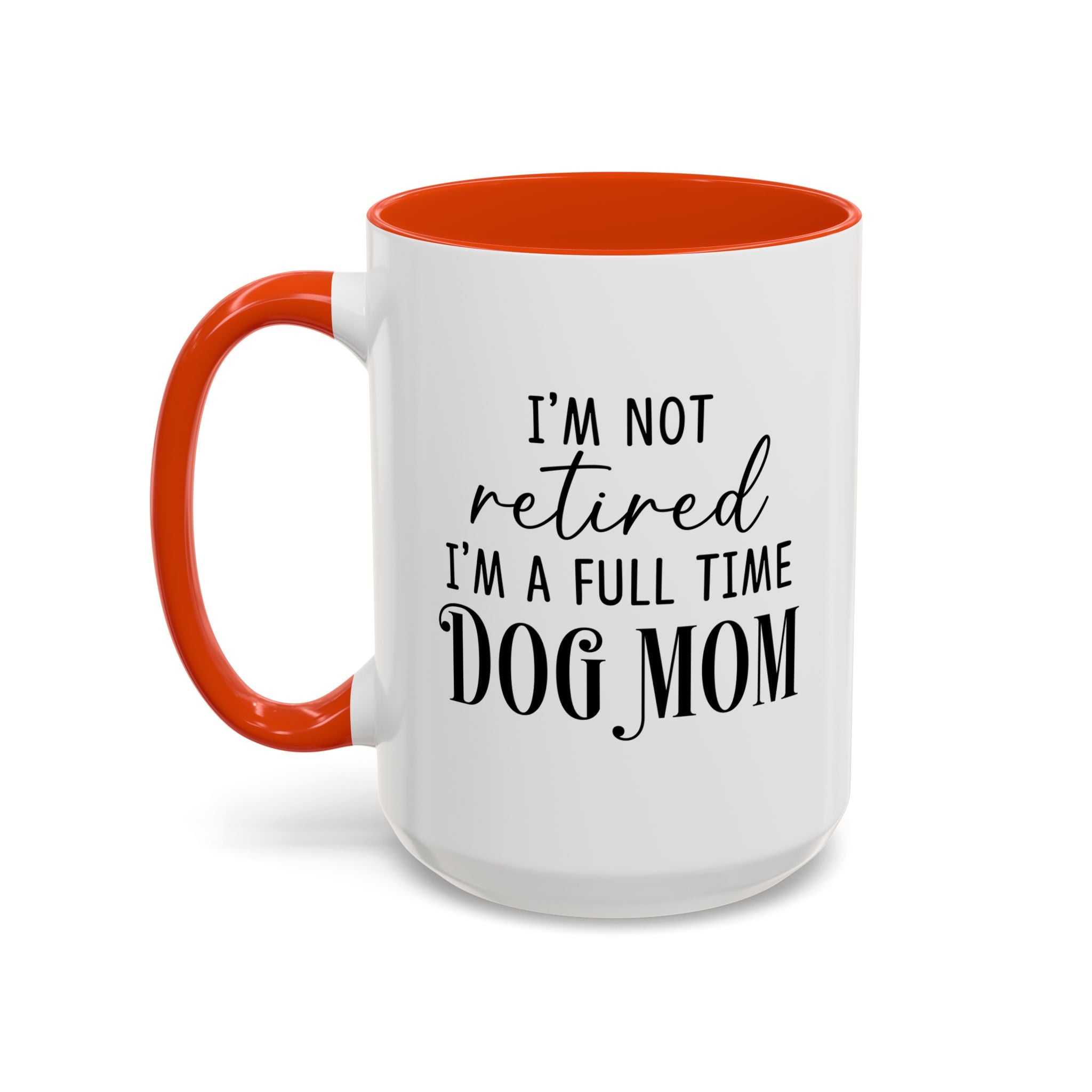 Full Time Dog Mom | 15oz Mug