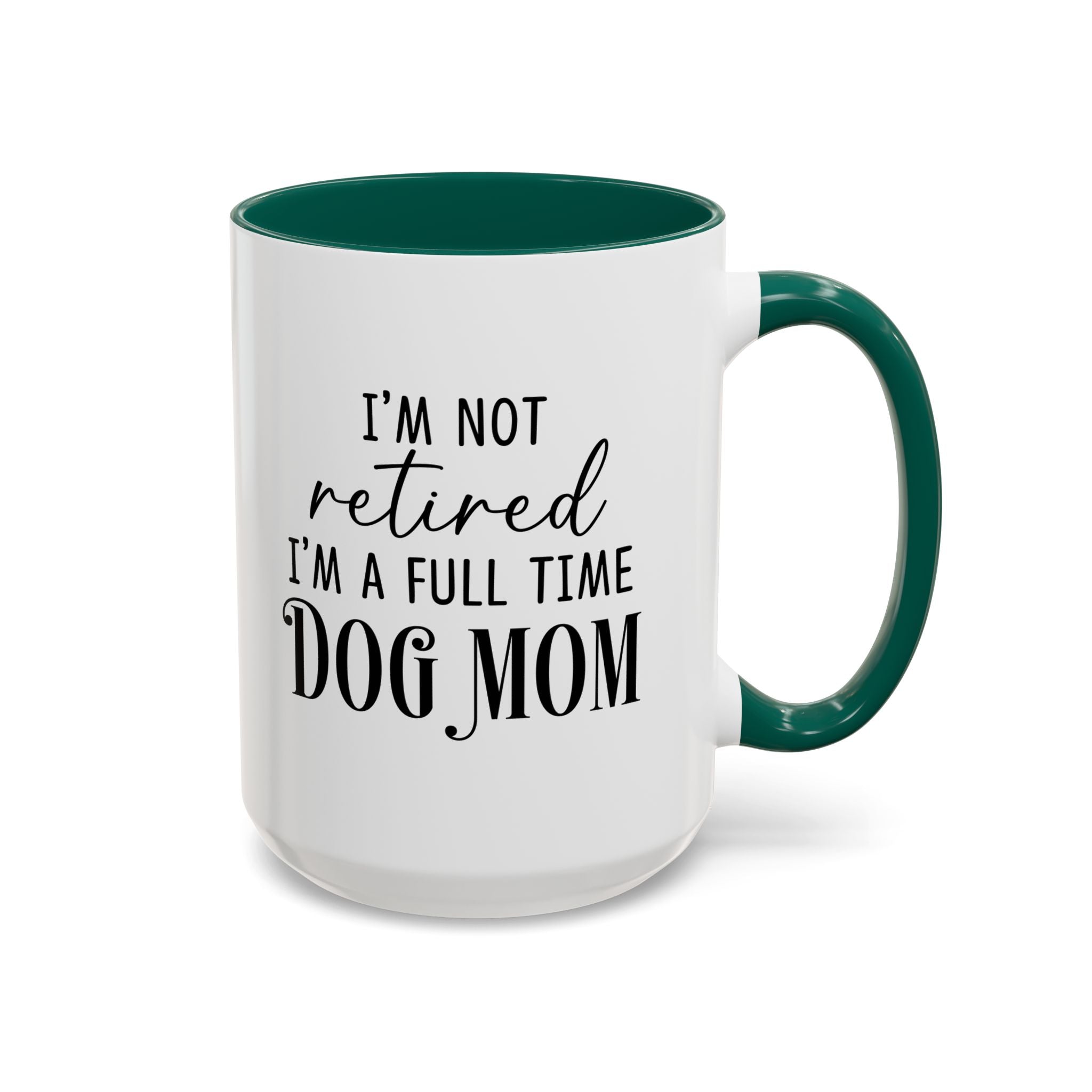 Full Time Dog Mom | 15oz Mug