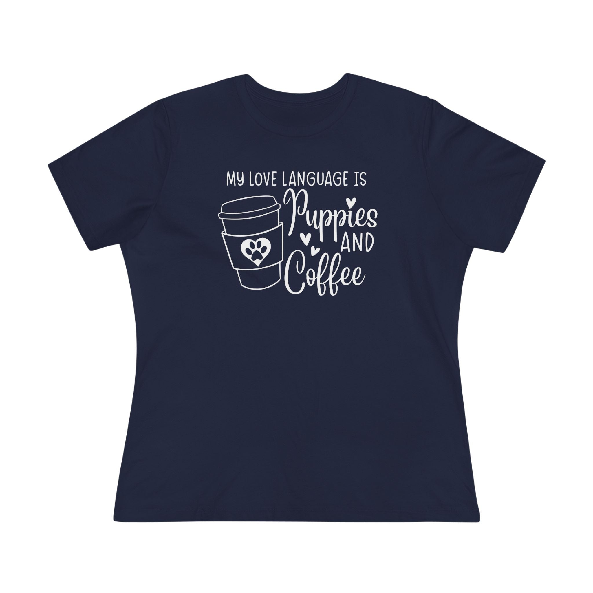 My Love Language is Puppies and Coffee | Dog and Coffee Lovers Womens Tshirt
