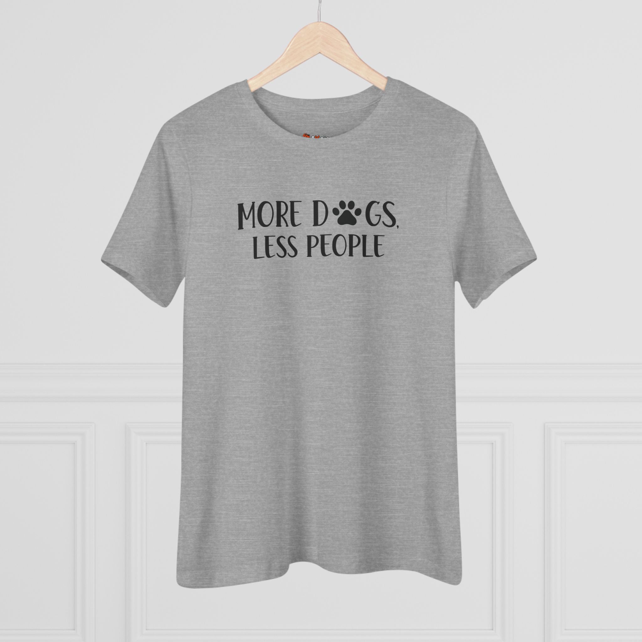 More Dogs, Less People | Funny Dog Lover Womens Tshirt