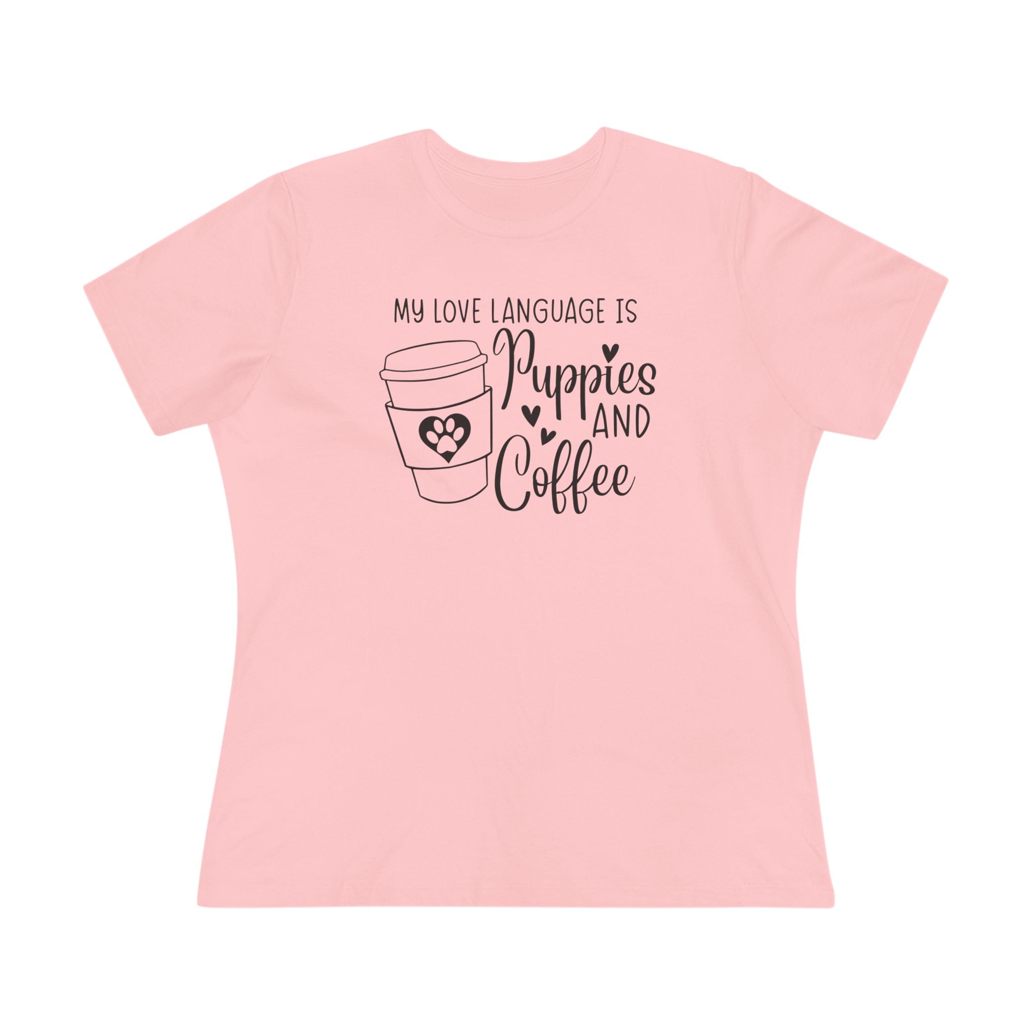 My Love Language is Puppies and Coffee | Dog and Coffee Lovers Womens Tshirt