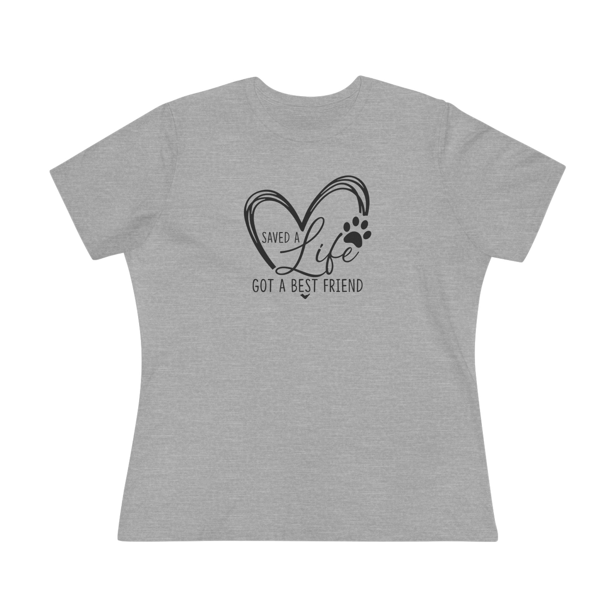 Saved A Life, Got A Best Friend | Rescue Dog Mom Womens Tshirt