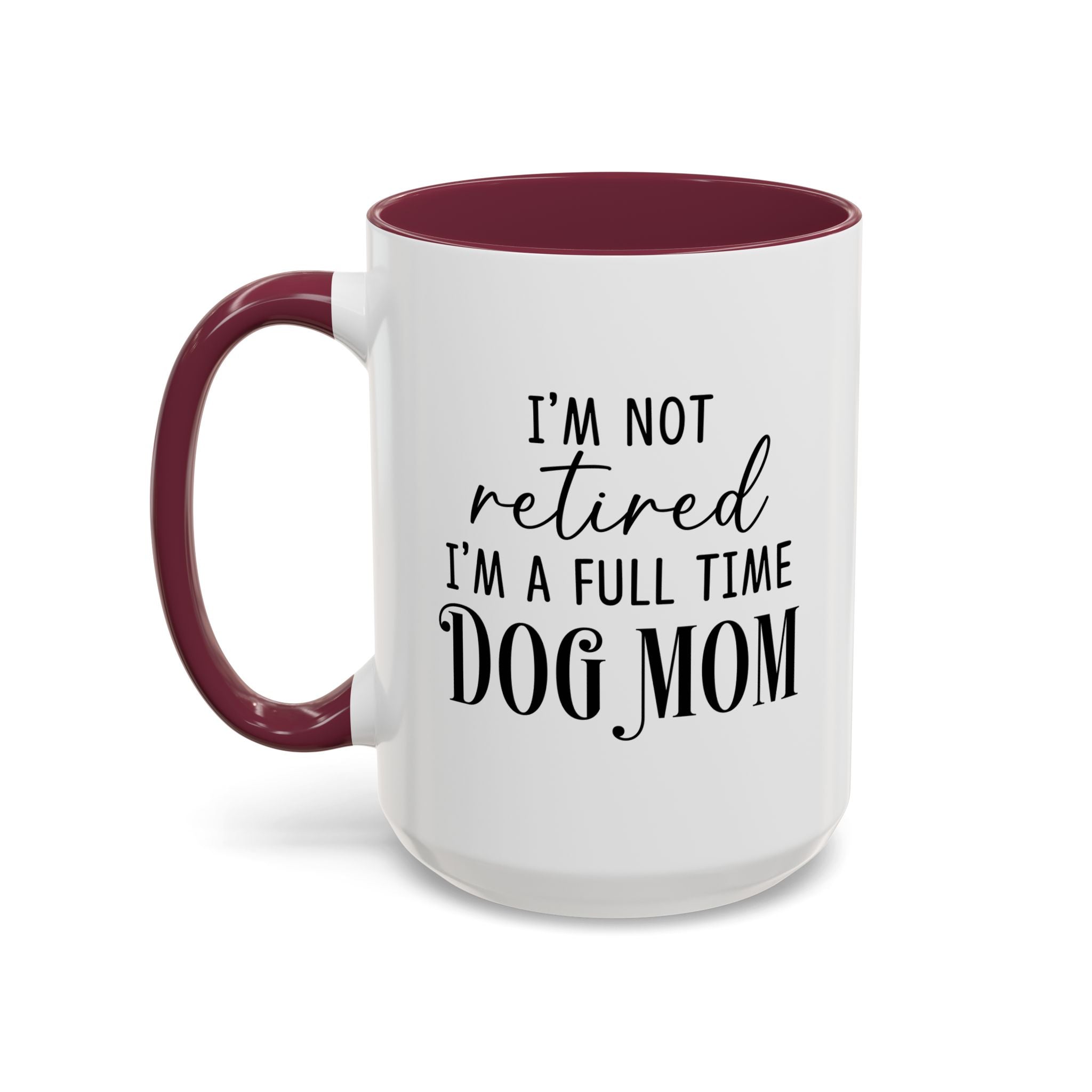 Full Time Dog Mom | 15oz Mug