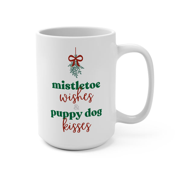 Mug 15oz Mistletoe Wishes and Puppy Dog Kisses