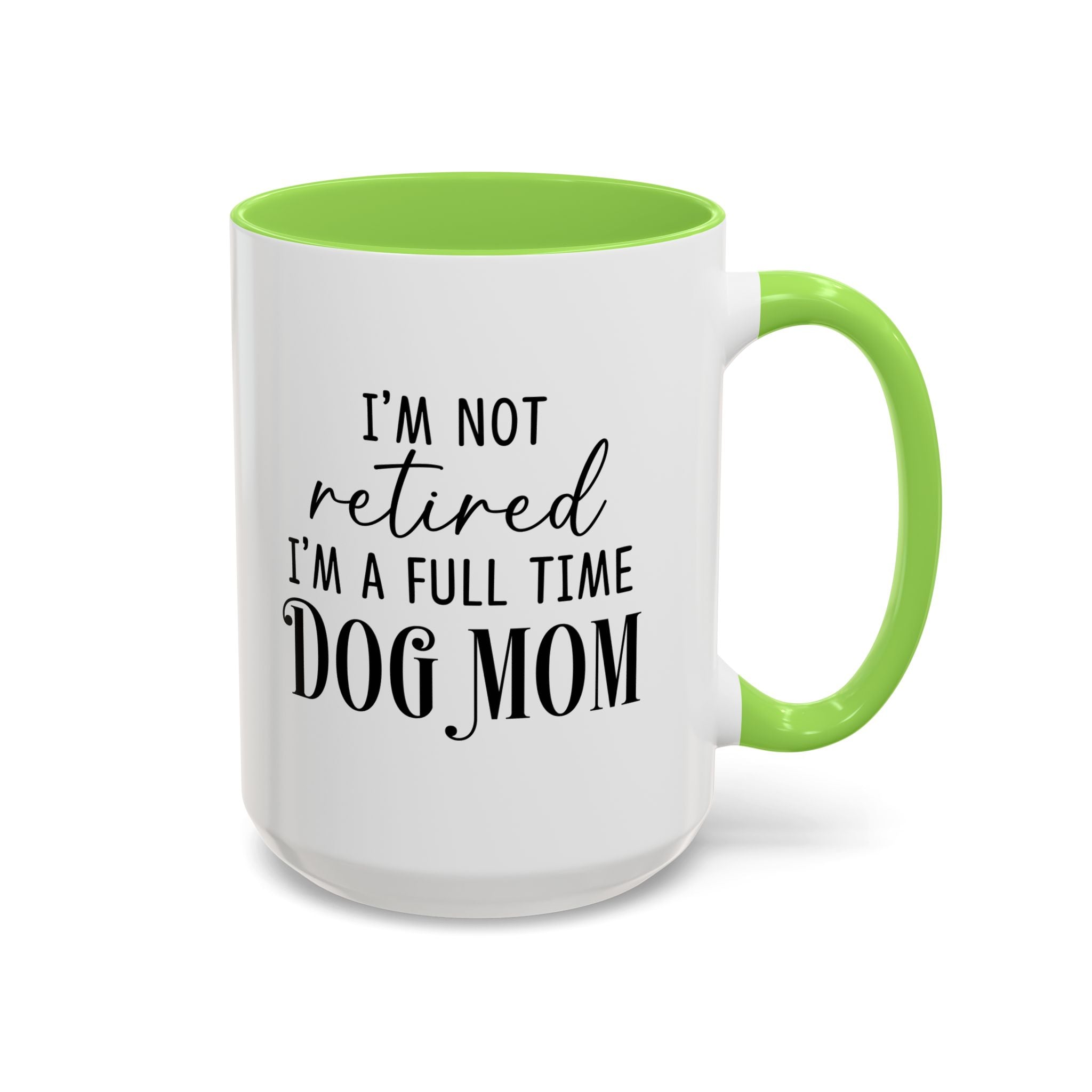 Full Time Dog Mom | 15oz Mug