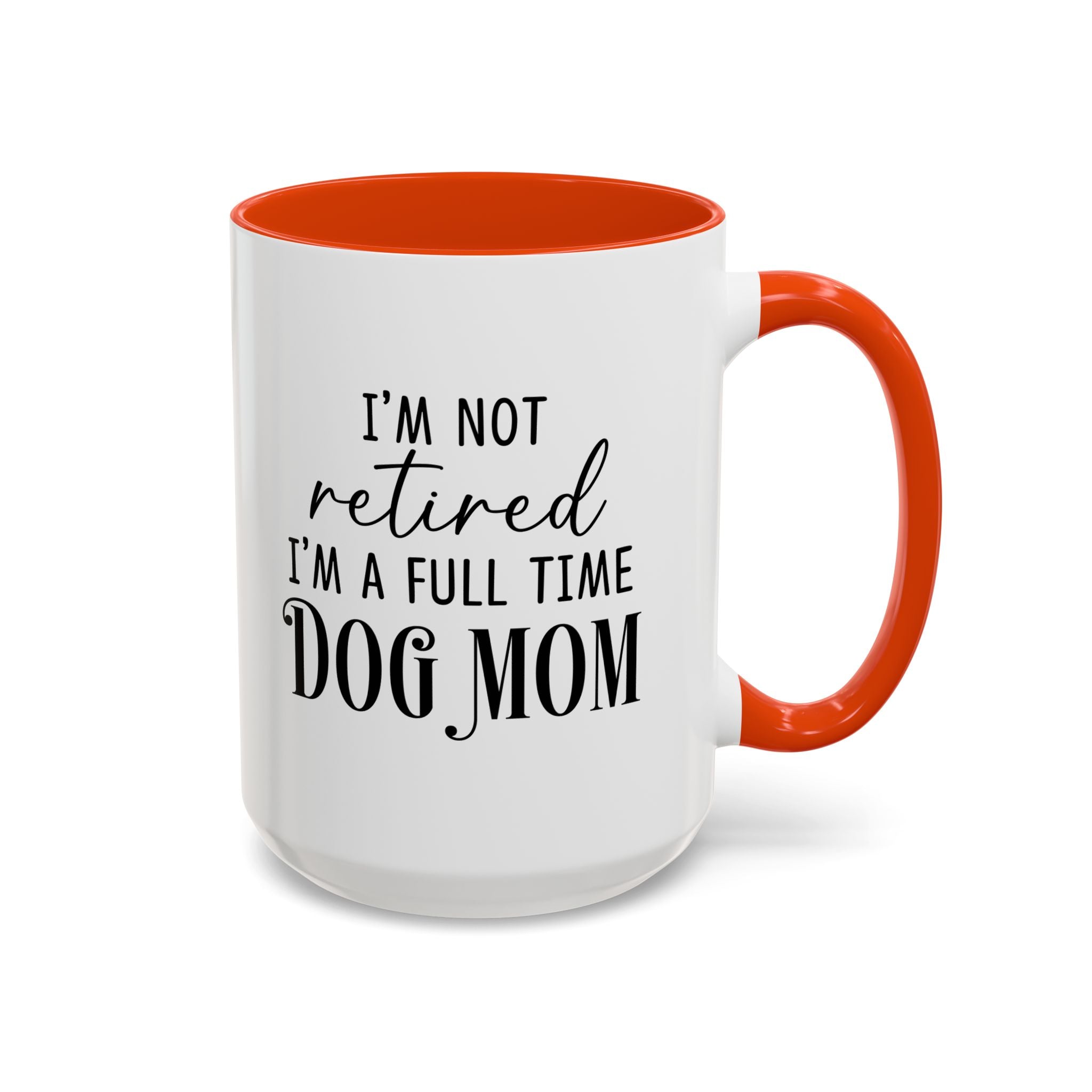 Full Time Dog Mom | 15oz Mug
