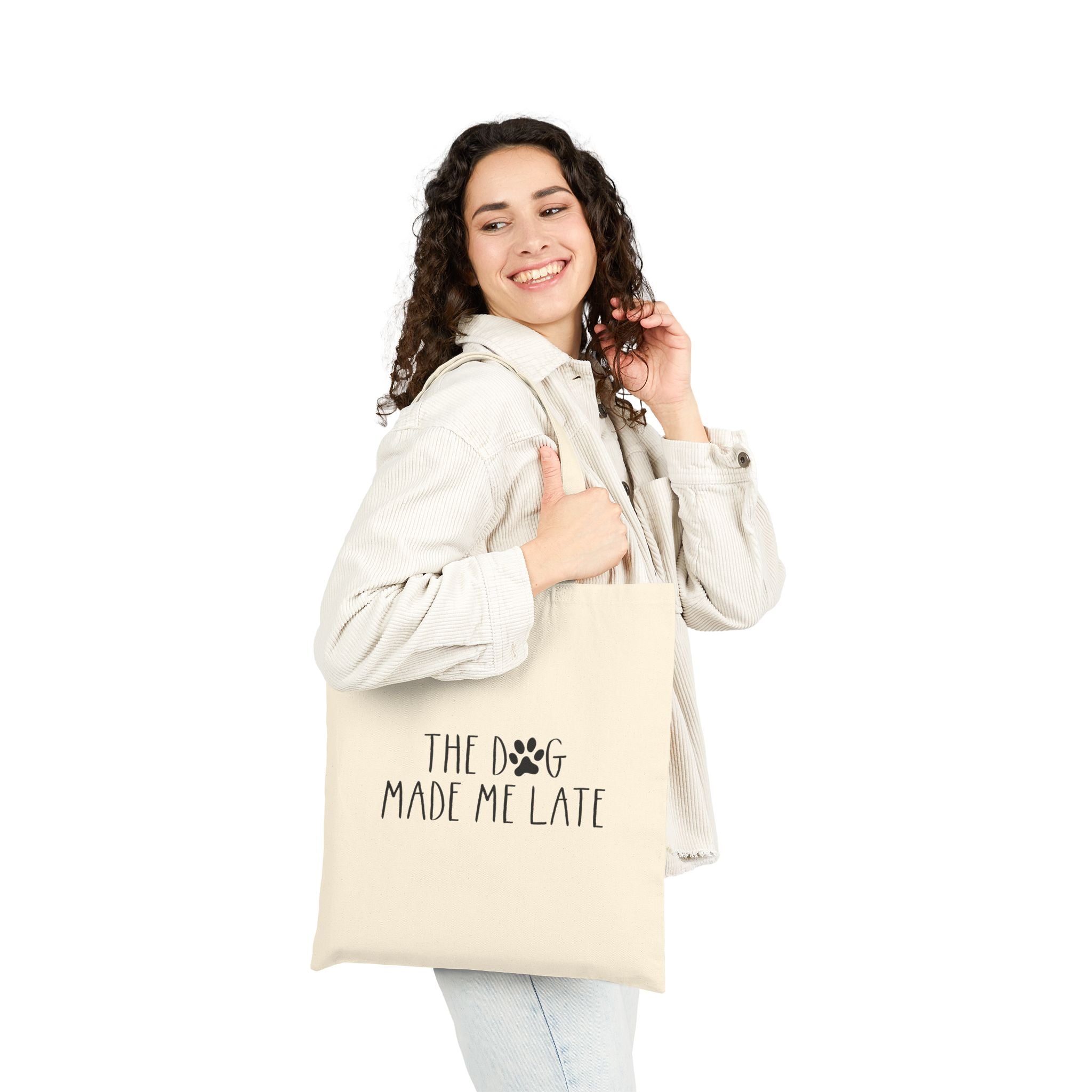 The Dog Made Me Late | Tote Bag