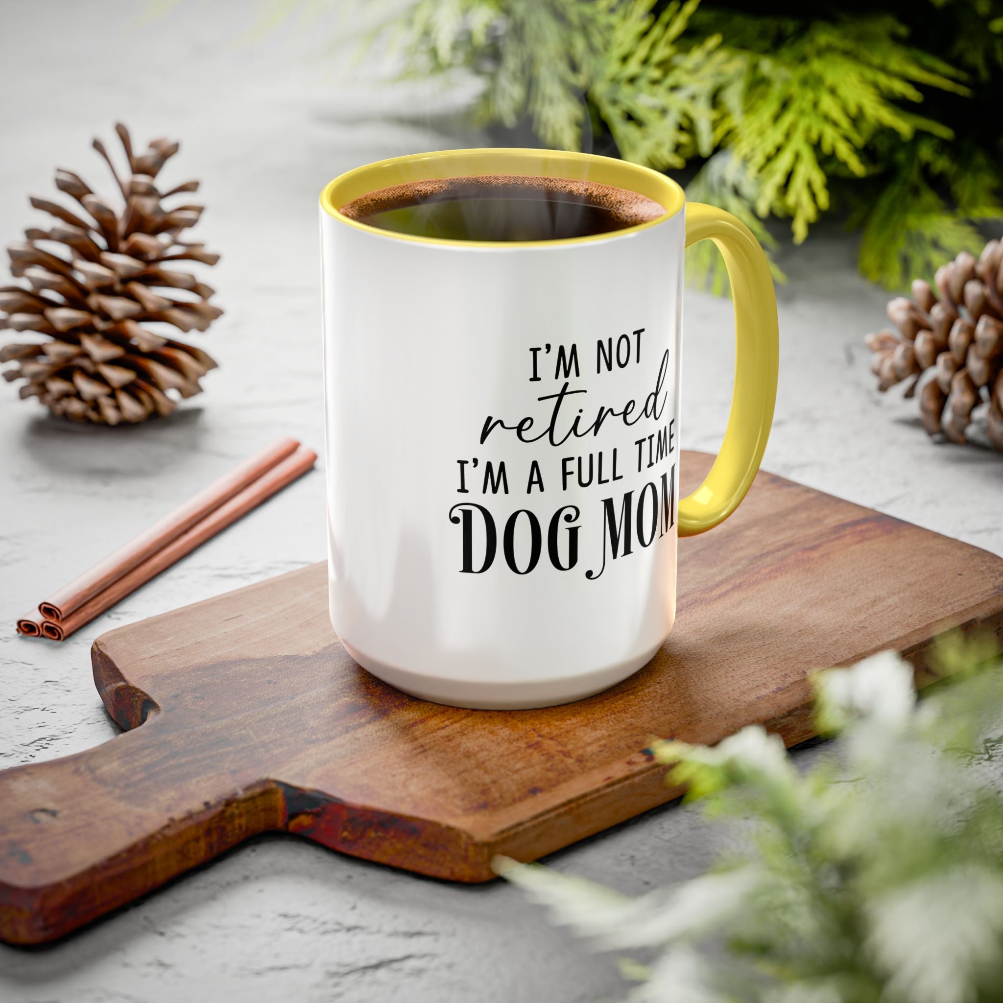 Full Time Dog Mom | 15oz Mug