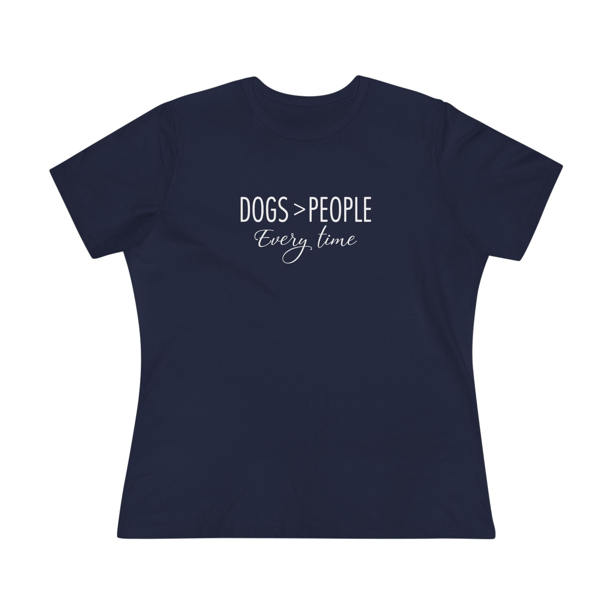 Dogs Over People | Dog Lovers Womens Tshirt