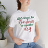 Unisex Jersey Short Sleeve Tee - All I want for Christmas is another dog