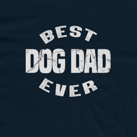 Best Dog Dad Ever | Dog Lovers Mens Tshirt closeup