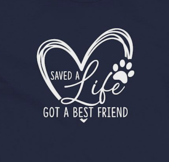 Saved A Life, Got A Best Friend | Rescue Dog Mom Womens Tshirt close up