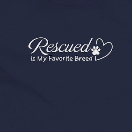 Rescued Is My Favorite Breed | Rescue Dog Mom Womens Tshirt close up