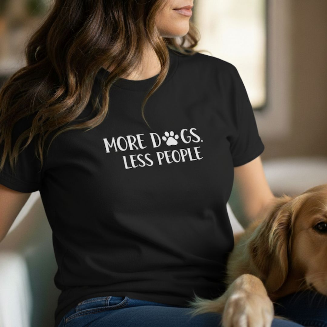 More Dogs, Less People | Funny Dog Lover Womens Tshirt