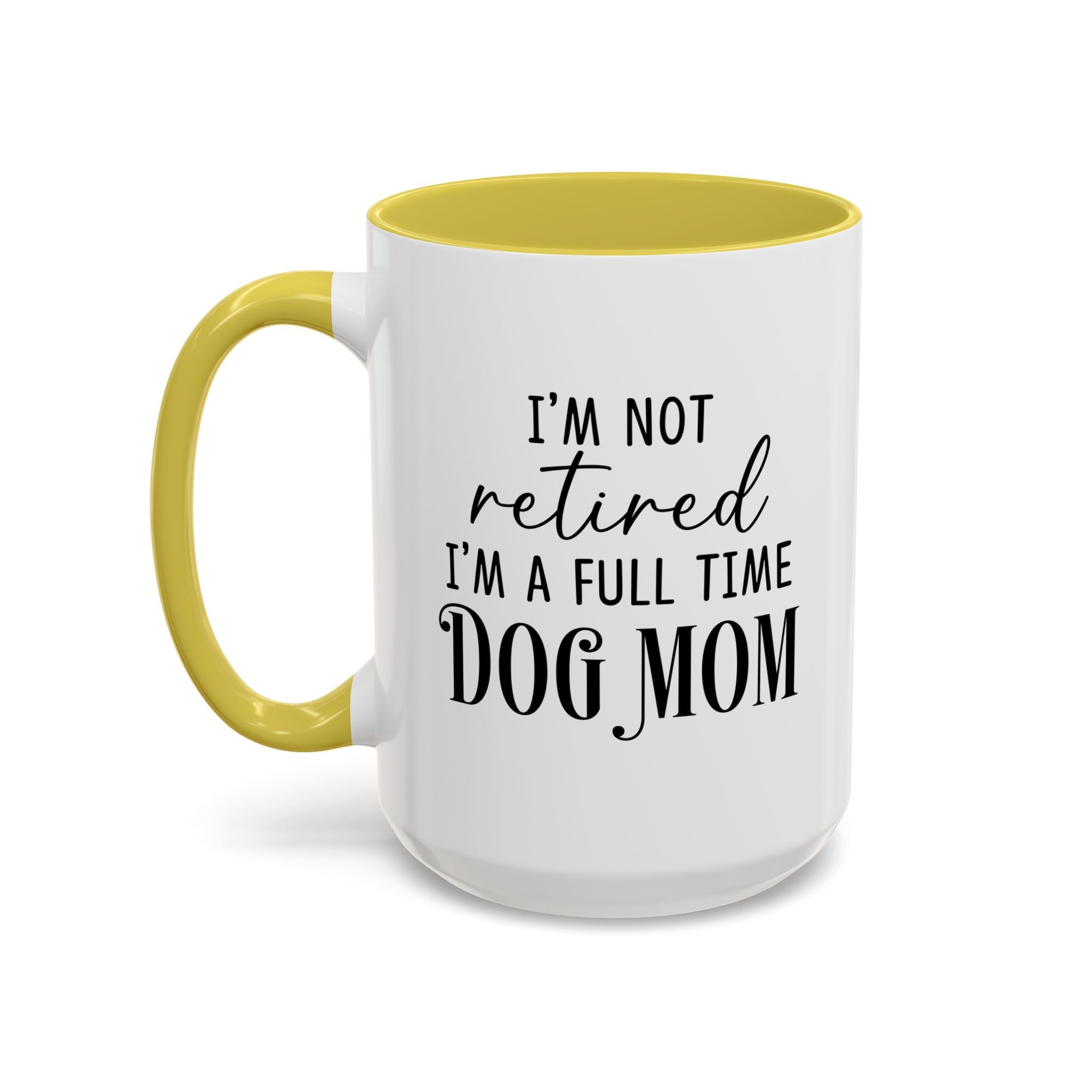 Full Time Dog Mom | 15oz Mug