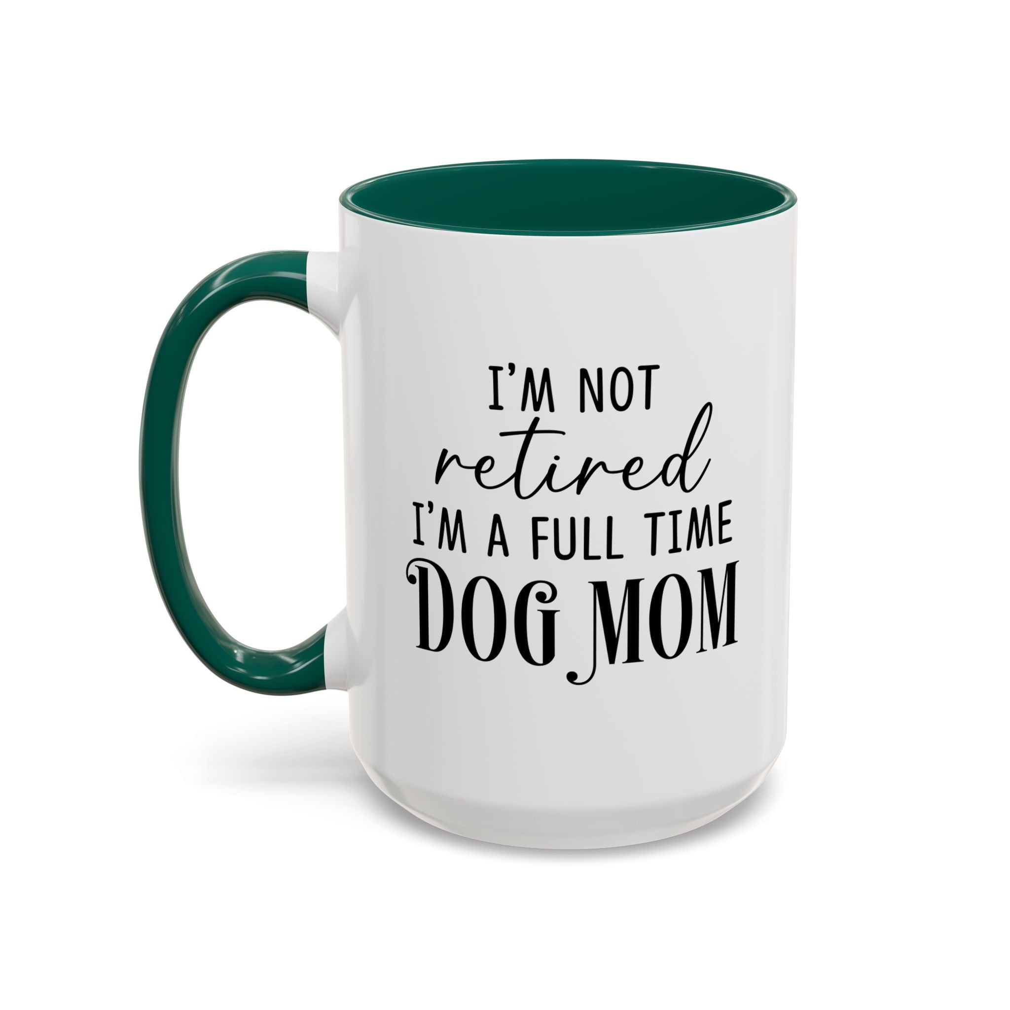 Full Time Dog Mom | 15oz Mug