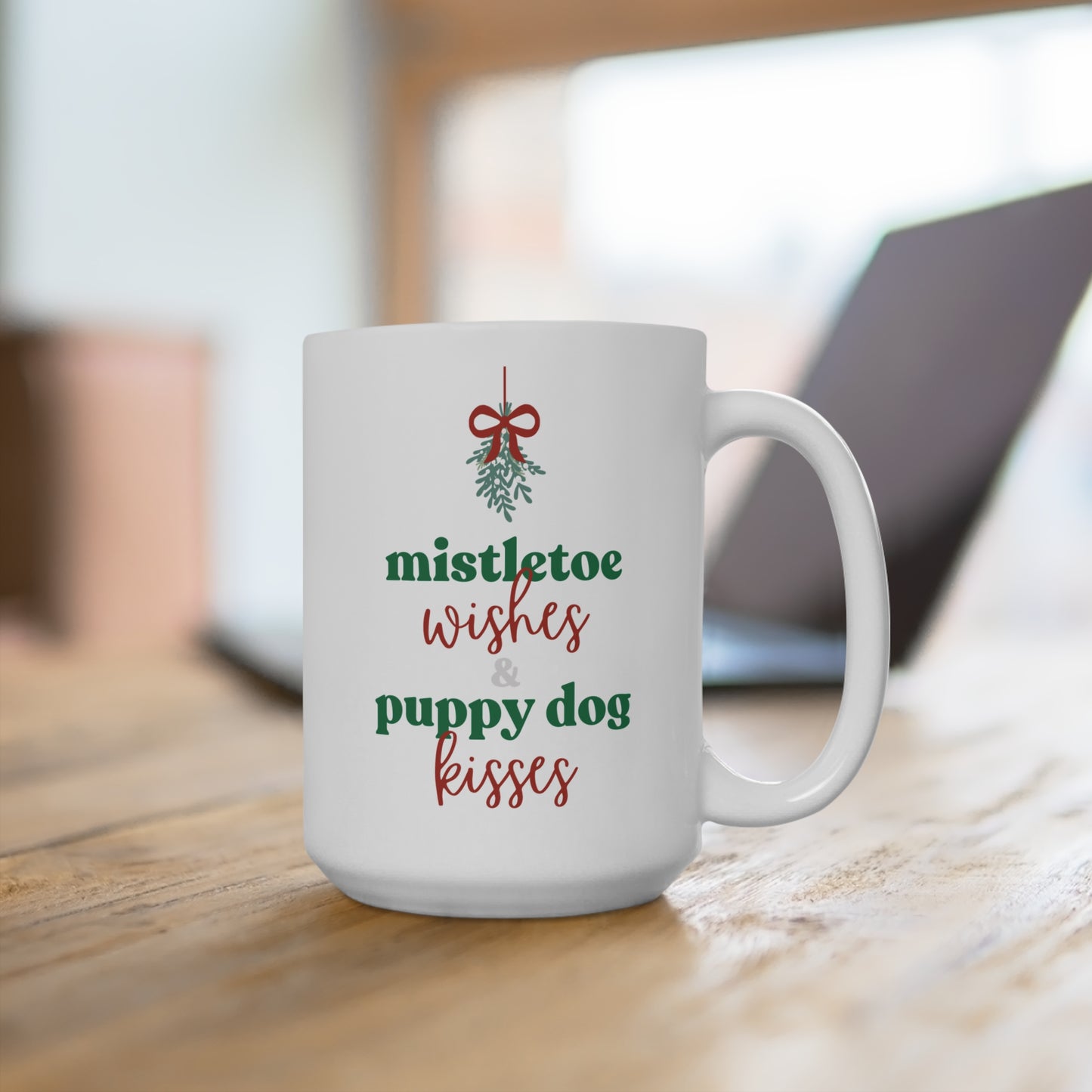 Mug 15oz Mistletoe Wishes and Puppy Dog Kisses