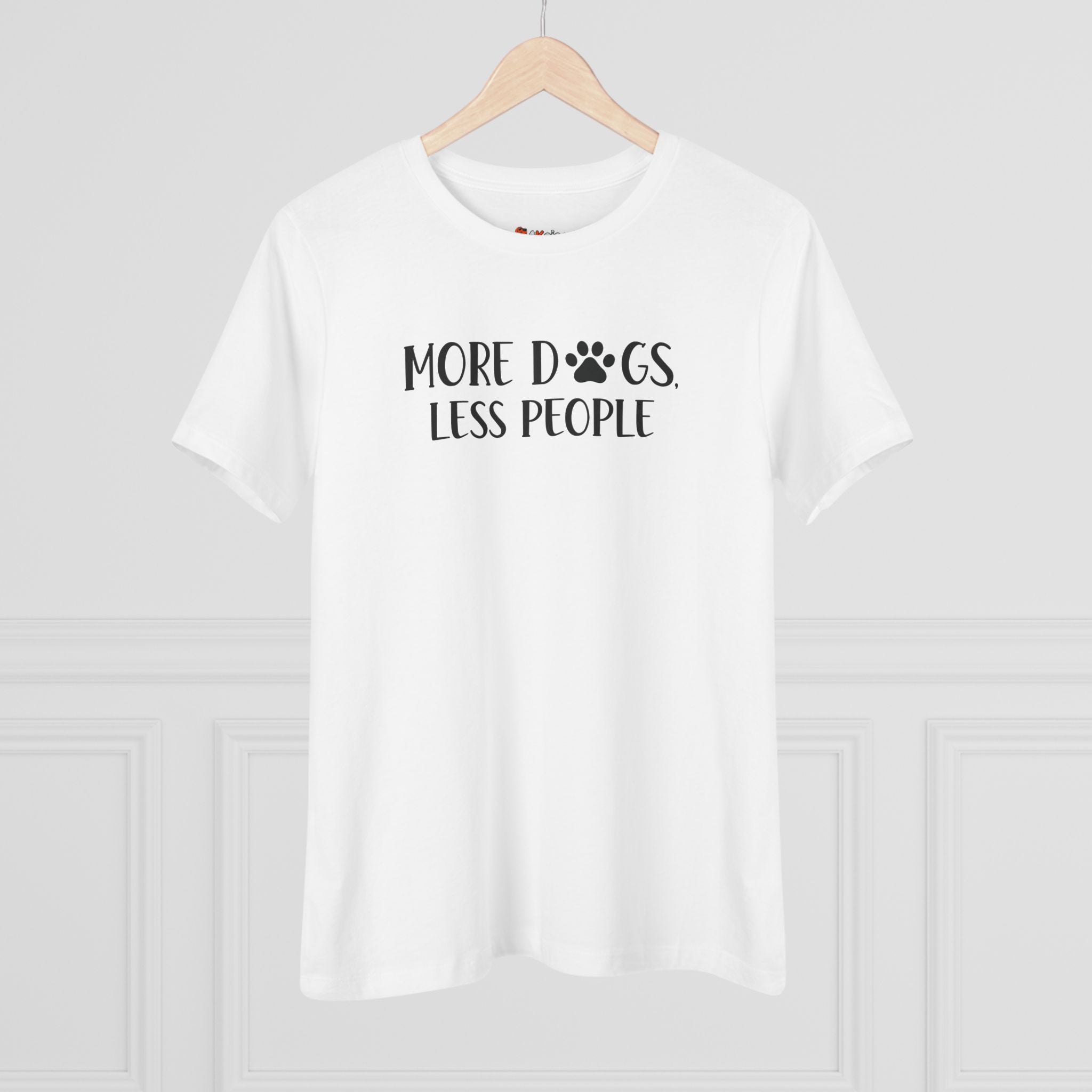 More Dogs, Less People | Funny Dog Lover Womens Tshirt