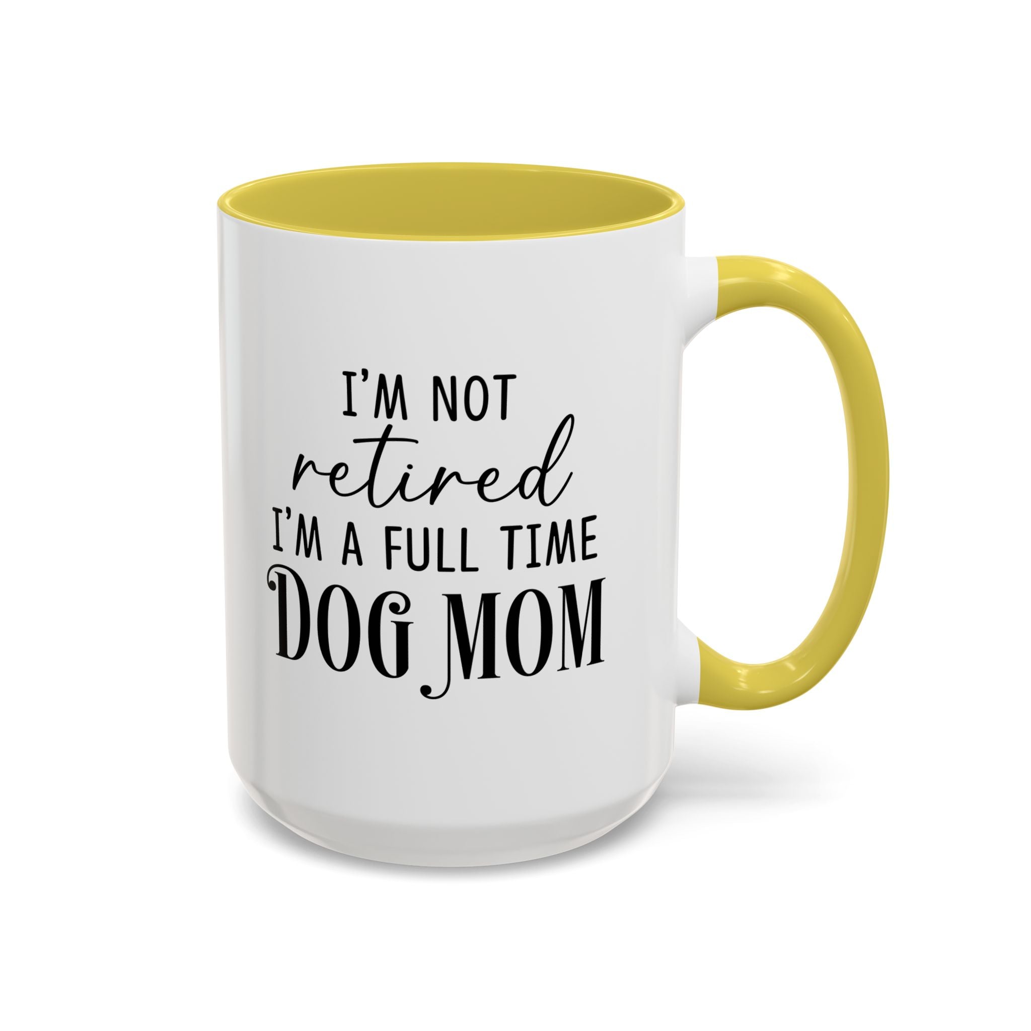 Full Time Dog Mom | 15oz Mug