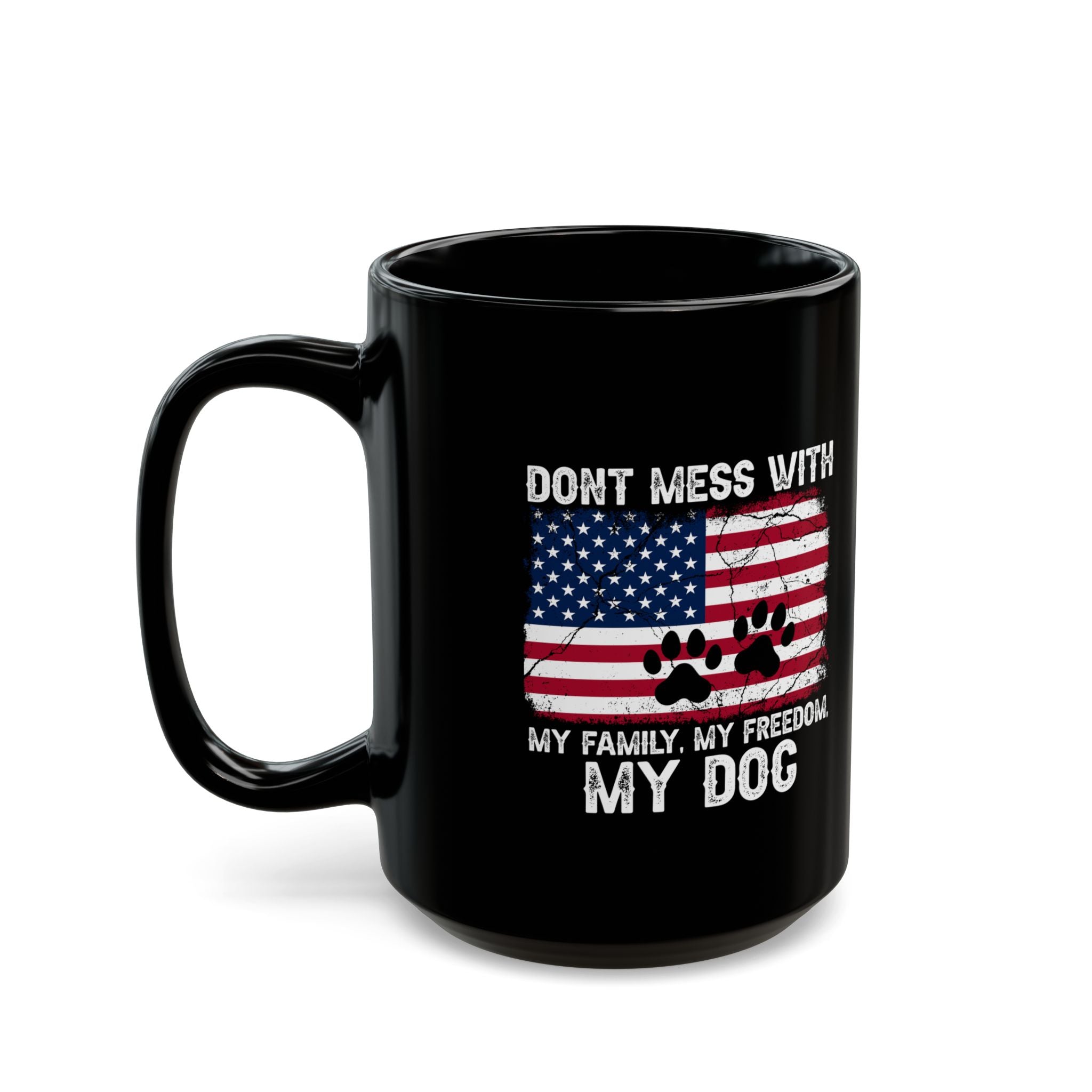 Don't Mess With My Dog | 15oz Mug