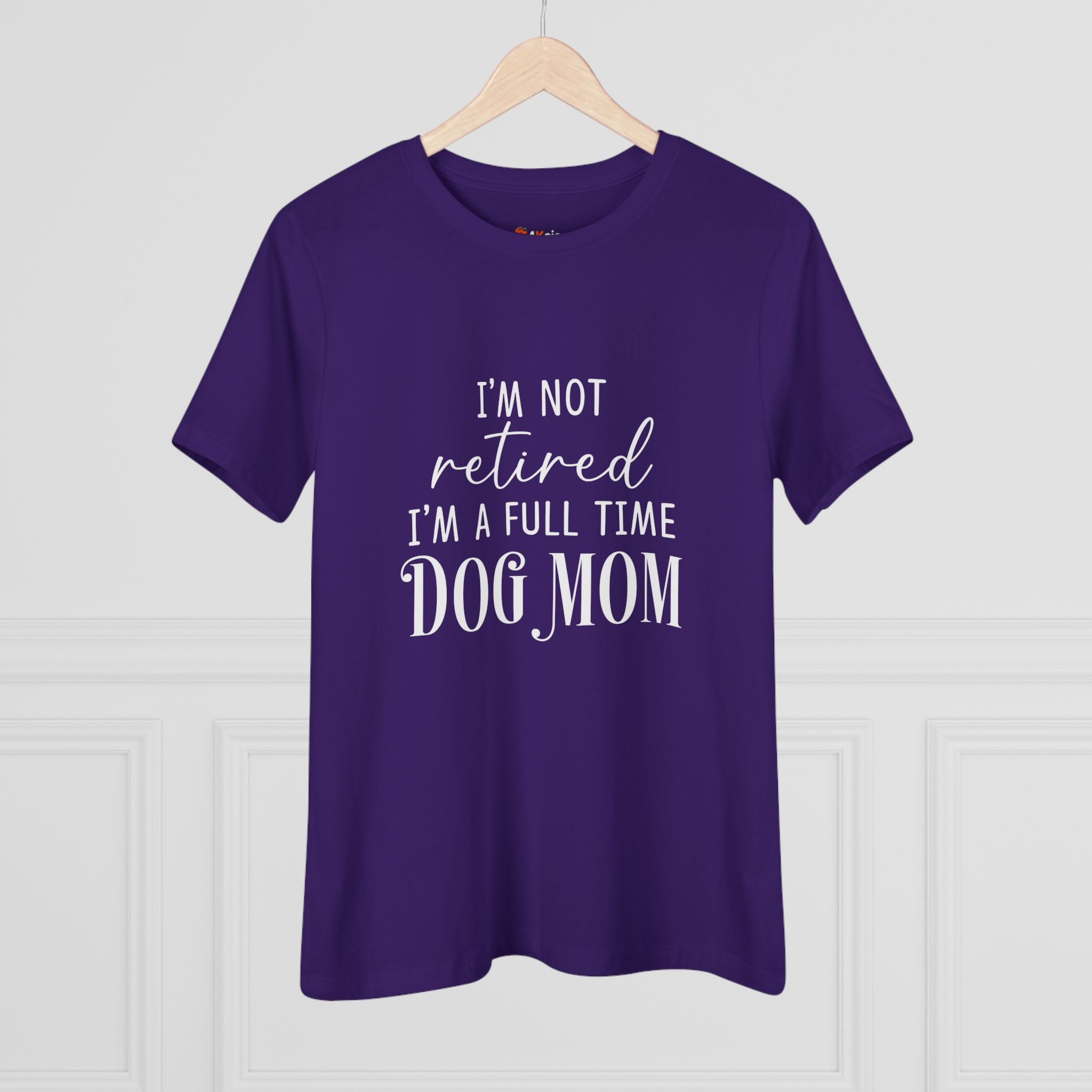 Full Time Dog Mom | Womens Tshirt for Retired Dog Moms
