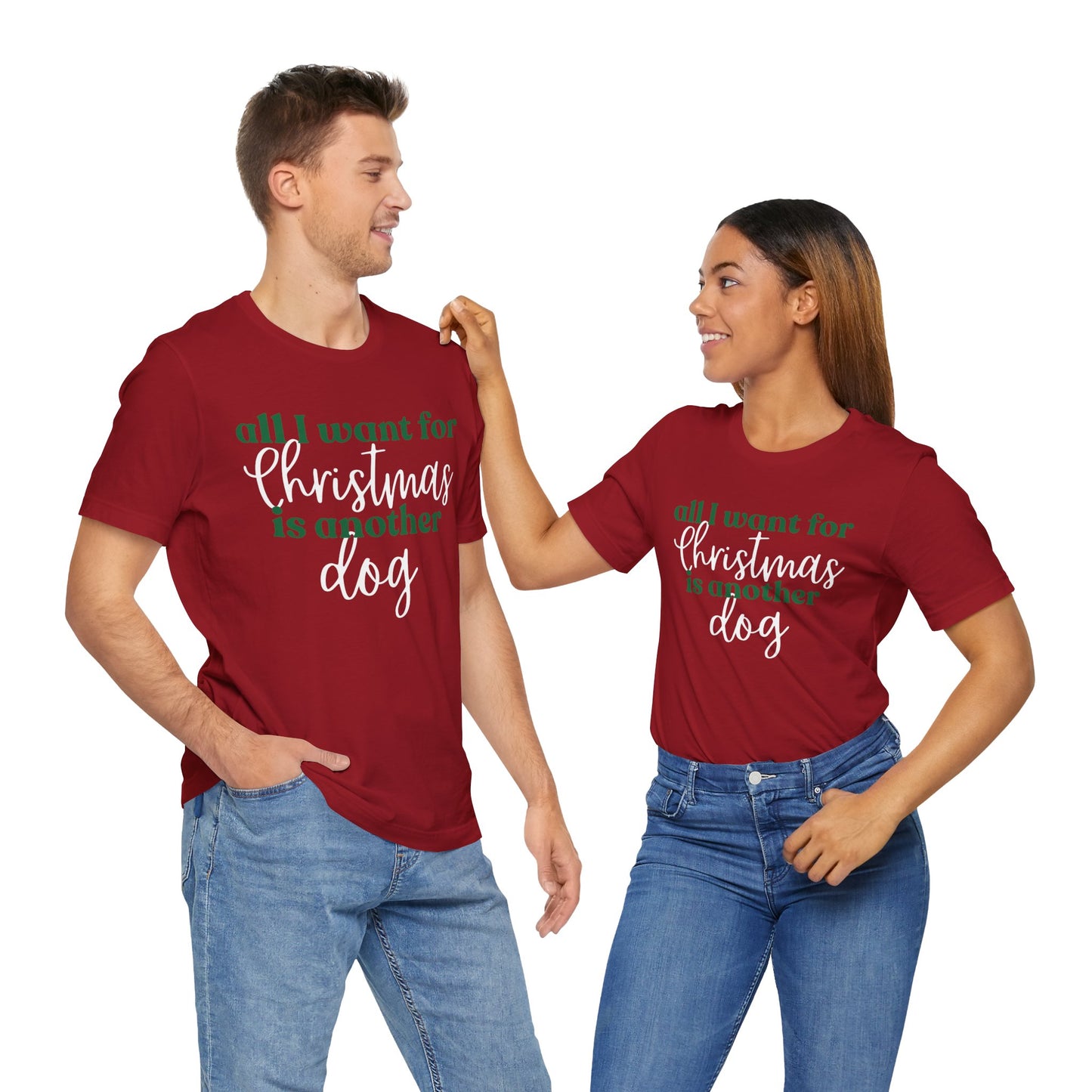 Unisex Jersey Short Sleeve Tee - All I want for Christmas is another dog