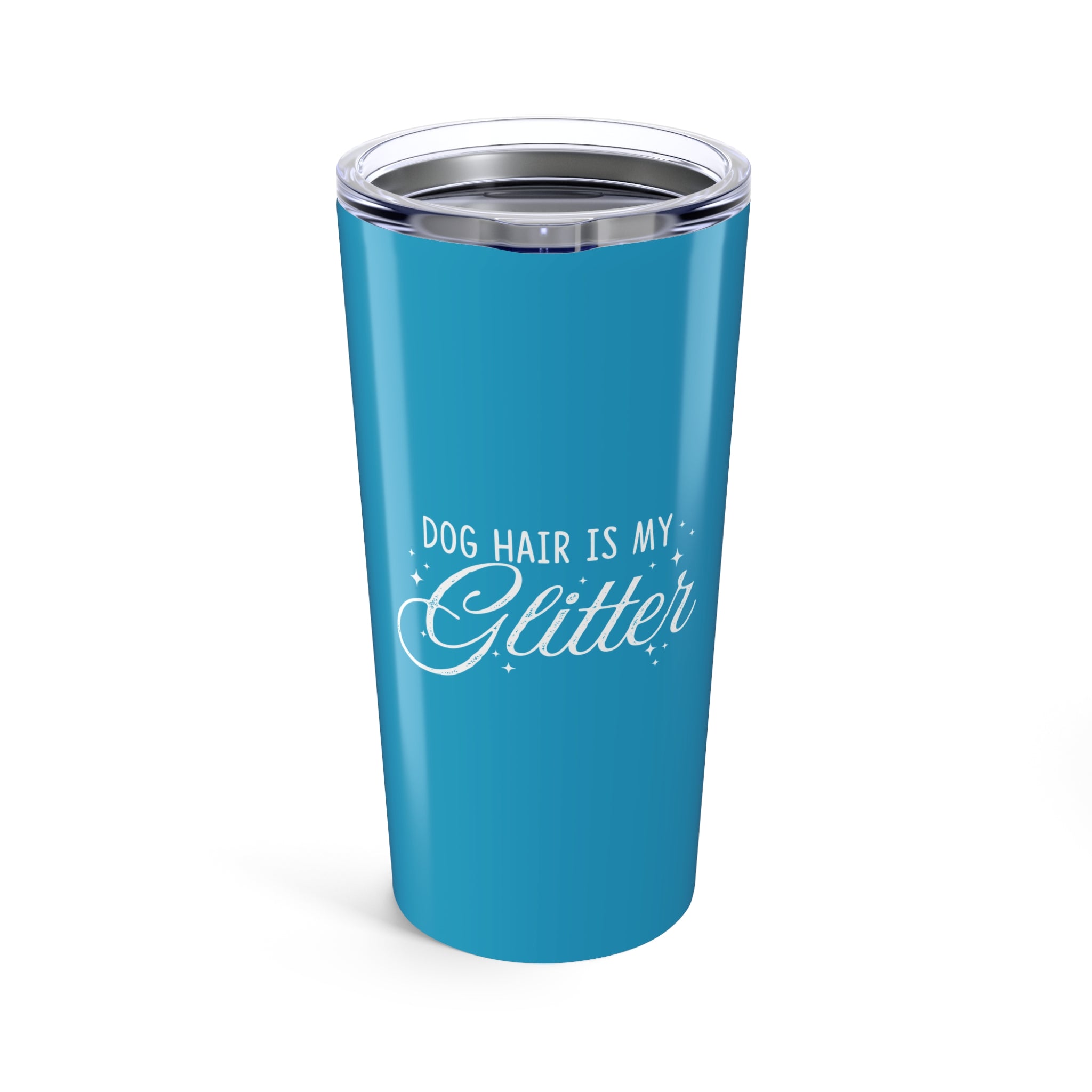 Dog Hair Is My Glitter | 20oz Insulated Tumbler
